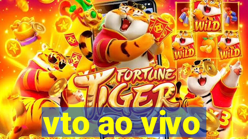 vto ao vivo